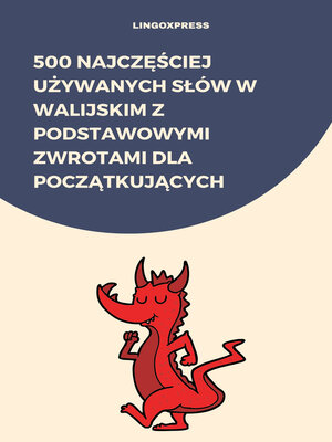 cover image of 500 Najczęściej Używanych Słów w Walijskim z Podstawowymi Zwrotami dla Początkujących